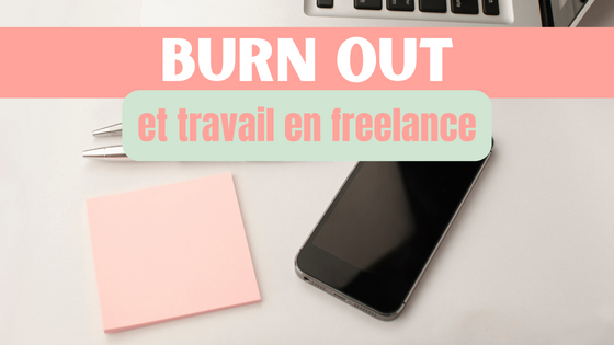 prévenir le burn out en tant que freelance